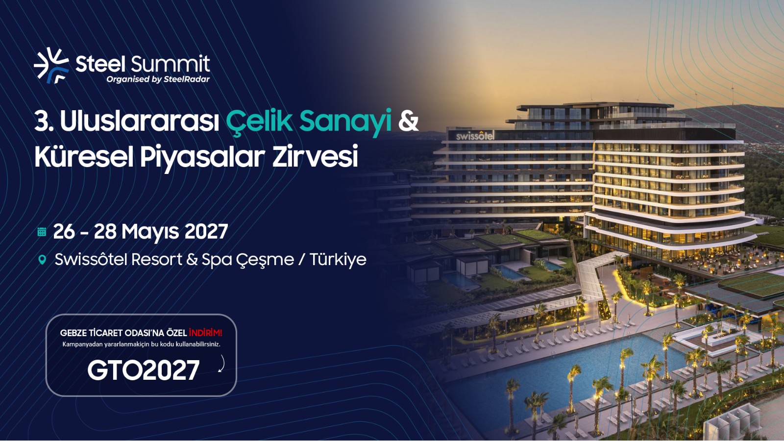 STEEL SUMMIT 2027 – ÜYELERİMİZE ÖZEL KATILIM AVANTAJI
