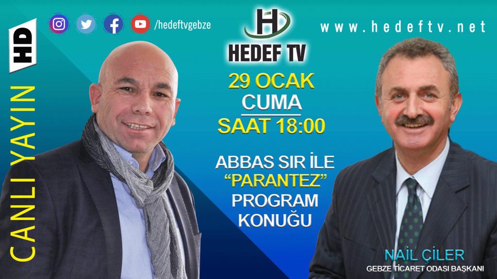 Başkanımız Nail Çiler bu akşam Hedef TV’de Abbas Sır ile Parantez programında