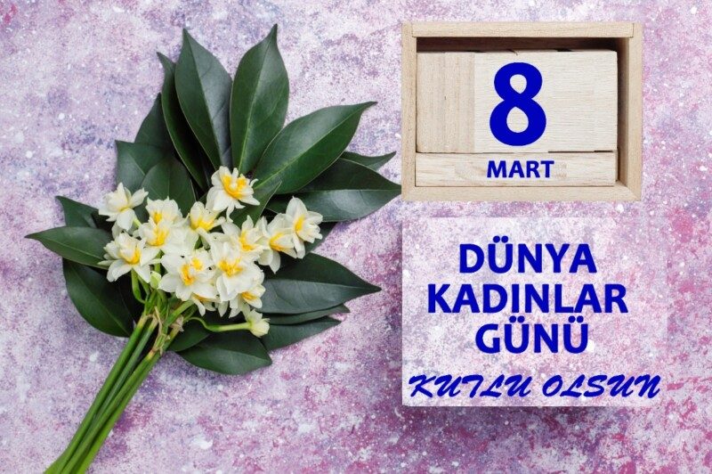 Yönetim Kurulu Başkanımızın 8 Mart Dünya Kadınlar Günü mesajı