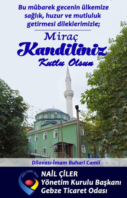 Yönetim Kurulu Başkanımız Nail Çiler'in Miraç Kandili mesajı