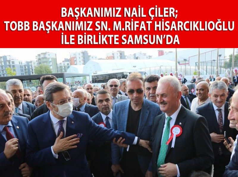 Samsun Oda/Borsa yeni hizmet binasının açılış törenine Katıldık