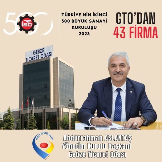 İSO İKİNCİ 500’DE GEBZE TİCARET ODASI’NIN GURUR TABLOSU