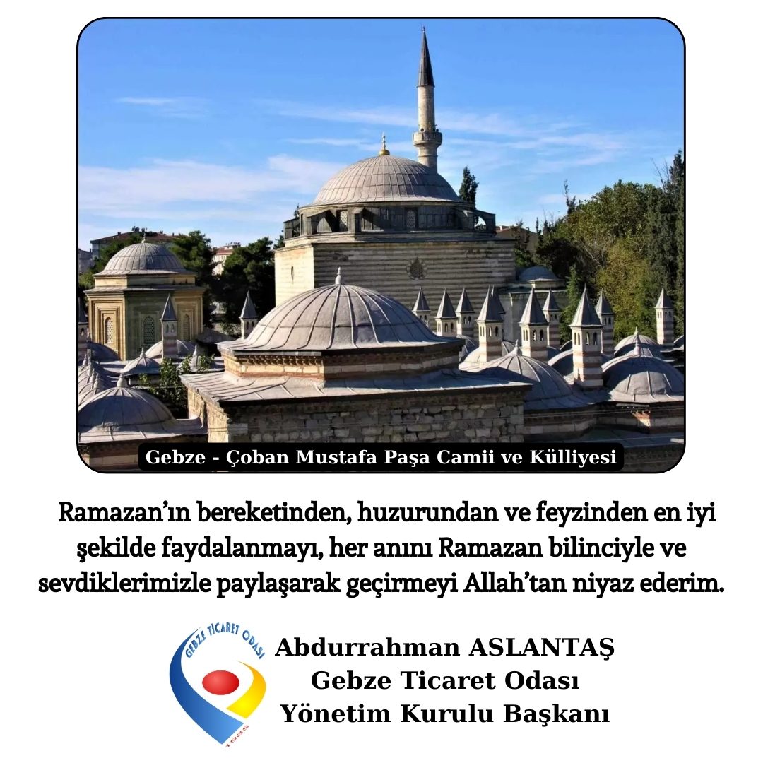 YÖNETİM KURULU BAŞKANIMIZ ABDURRAHMAN ASLANTAŞ’IN RAMAZAN AYI MESAJI
