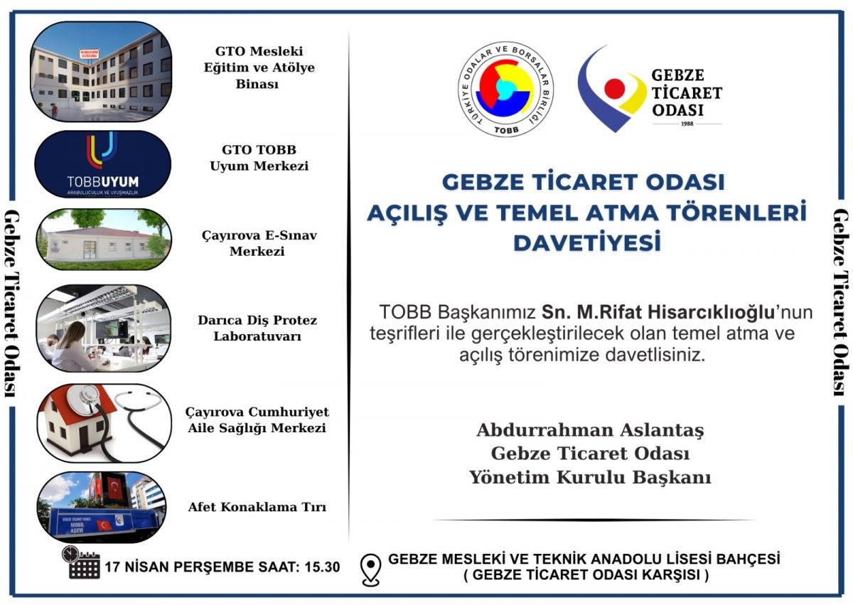 GEBZE TİCARET ODASI AÇILIŞ VE TEMEL ATMA TÖRENLERİ DAVETİYESİ