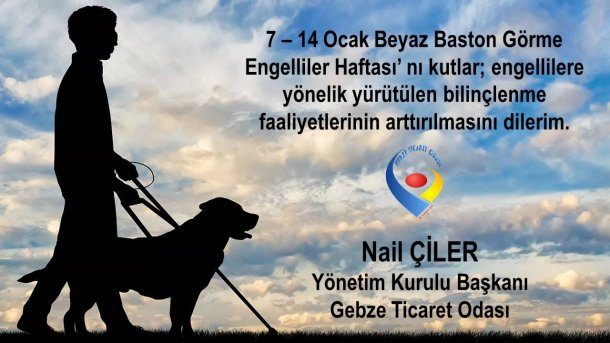 7-14 OCAK BEYAZ BASTON GÖRME ENGELLİLER HAFTASI MESAJI