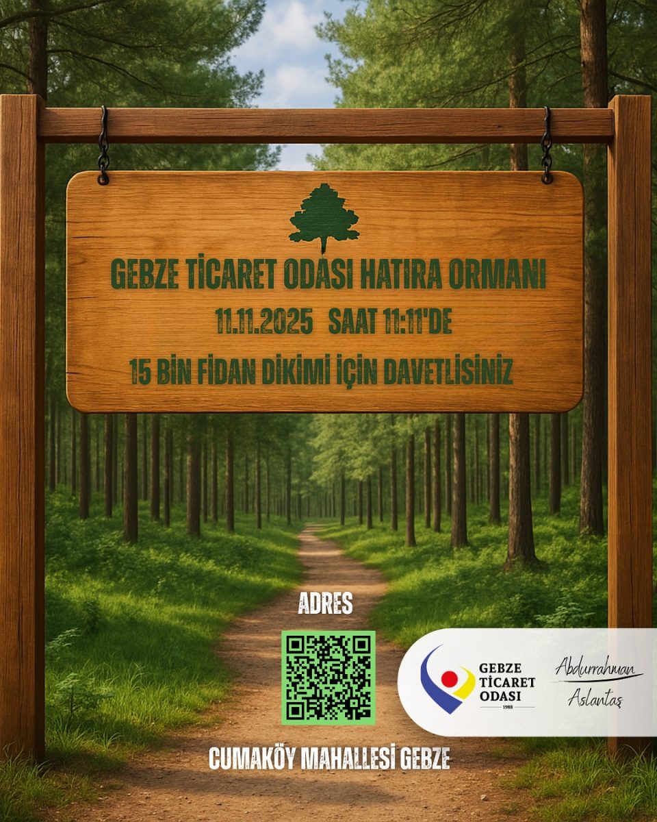 Gebze Ticaret Odası Hatıra Ormanı'nın İhyası İçin 15.000 Fidan Dikiyoruz  !