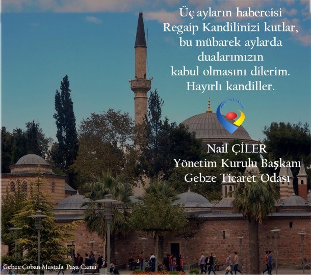 <div>Yönetim Kurulu Başkanımız Nail ÇİLER' in REGAİP KANDİLİ mesajı</div>
