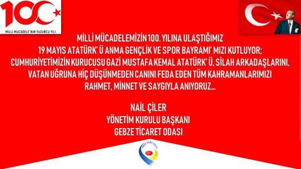 <div>Yönetim Kurulu Başkanımız Nail Çiler in 19 Mayıs Atatürk'ü Anma, Gençlik ve Spor Bayramı Kutlama Mesajı</div>