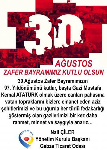 <div>Yönetim Kurulu Başkanımız Nail ÇİLER' in 30 Ağustos Zafer Bayramı Mesajı</div>