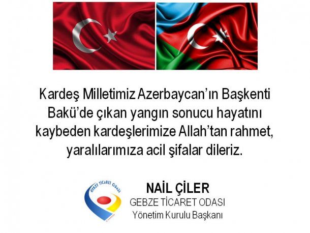 <div>Yönetim Kurulu Başkanımız Nail ÇİLER'in Azerbaycan İçin Başsağlığı Mesajı</div>