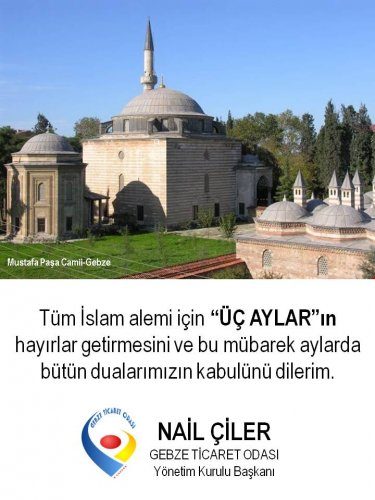Yönetim Kurulu Başkanımız NAİL ÇİLER in Üç Aylar Mesajı