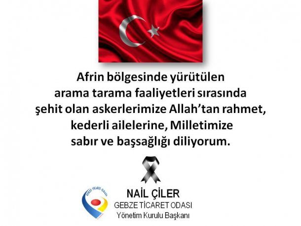 Yönetim Kurulu Başkanımız NAİL ÇİLER in Afrin Şehitleri İçin Başsağlığı Mesajı