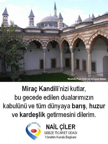 <div>Yönetim Kurulu Başkanımız NAİL ÇİLER' in Miraç Kandili Mesajı</div>