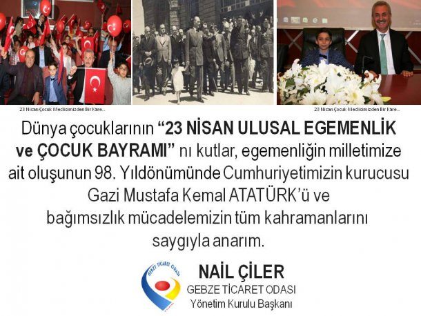 <div>Yönetim Kurulu Başkanımız NAİL ÇİLER 23 Nisan Ulusal Egemenlik ve Çocuk Bayramı'nı Kutladı</div>