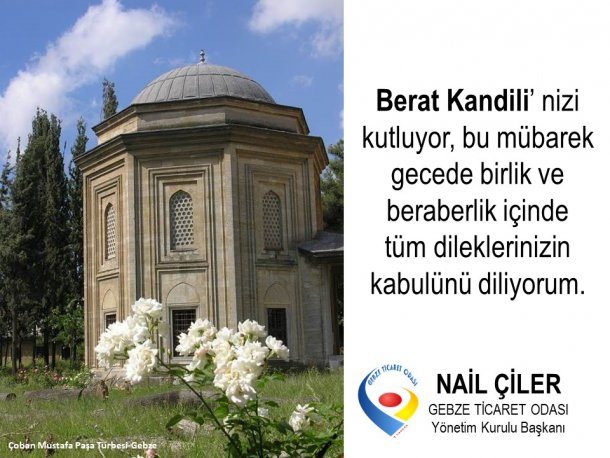 Yönetim Kurulu Başkanımız NAİL ÇİLER in Berat Kandili Mesajı