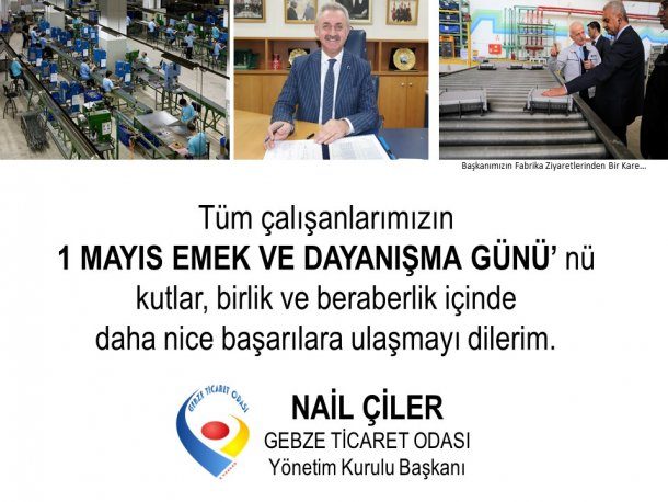 <div>Yönetim Kurulu Başkanımız NAİL ÇİLER' in 1 Mayıs Emek ve Dayanışma Günü Mesajı</div>