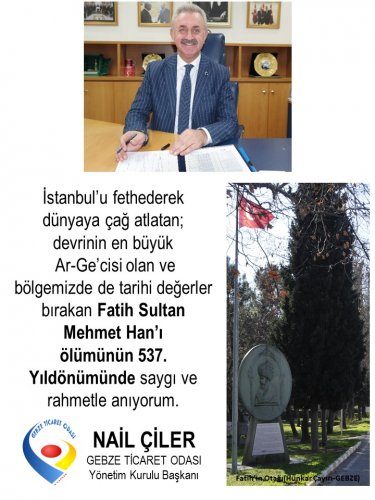 <div>Yönetim Kurulu Başkanımız NAİL ÇİLER, Fatih Sultan Mehmet Han' ı Ölümünün 537. Yıldönümünde Andı.</div>