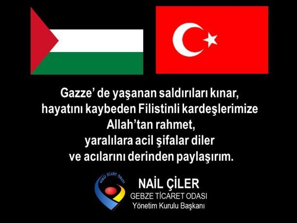 <div>Yönetim Kurulu Başkanımız NAİL ÇİLER' in Filistin İçin Başsağlığı Mesajı</div>