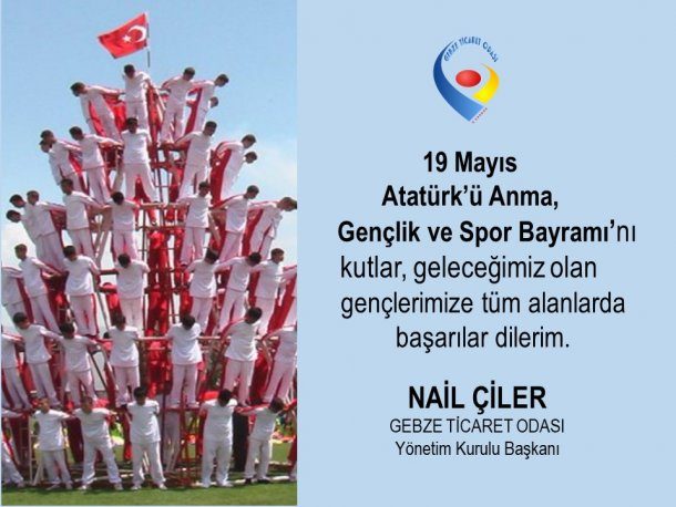 <div>Yönetim Kurulu Başkanımız NAİL ÇİLER 19 Mayıs Atatürk' ü Anma, Gençlik ve Spor Bayramı' nı Kutladı.</div>