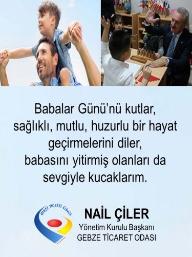 <div>Yönetim Kurulu Başkanımız NAİL ÇİLER' in Babalar Günü Mesajı</div>