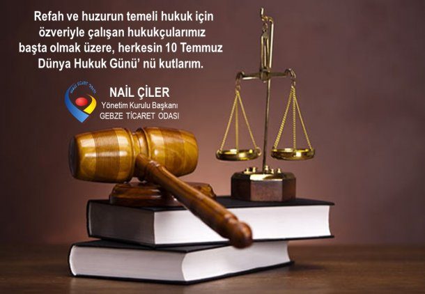 <div>Yönetim Kurulu Başkanımız NAİL ÇİLER, Dünya Hukuk Günü' nü Kutladı</div>