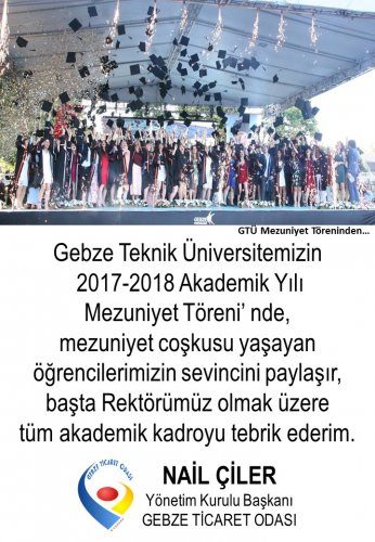 <div>Yönetim Kurulu Başkanımız NAİL ÇİLER, GTÜ' den Mezun Olan Öğrencileri Kutladı</div>