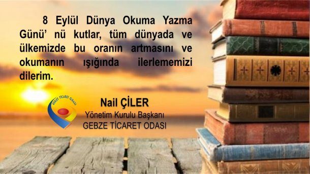 <div>Yönetim Kurulu Başkanımız NAİL ÇİLER' in 8 Eylül Dünya Okuma Yazma Günü Mesajı</div>