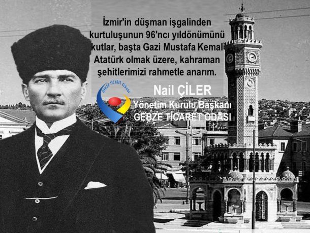 <div>Yönetim Kurulu Başkanımız NAİL ÇİLER, İzmir' in Düşman İşgalinden Kurtuluşu' nun 96. Yıldönümü Dolayısıyla Bir Mesaj Yayınladı.</div>