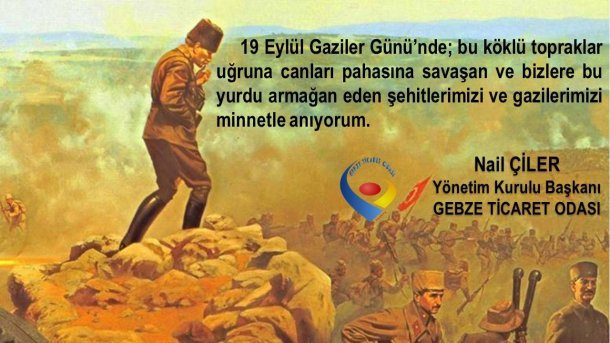 Başkanımız Nail Çiler in 19 Eylül Gaziler Günü Mesajı