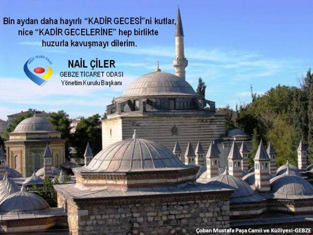 Yönetim Kurulu Başkanımız NAİL ÇİLER in KADİR GECESİ Mesajı