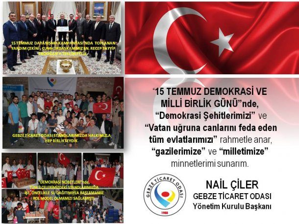 Yönetim Kurulu Başkanımız NAİL ÇİLER in 15 TEMMUZ Demokrasi ve Milli Birlik Günü Mesajı