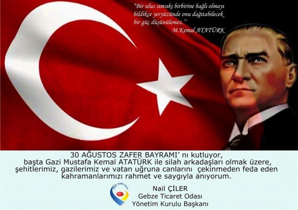 Yönetim Kurulu Başkanımız Nail ÇİLER in 30 Agustos Zafer Bayramı Mesajı