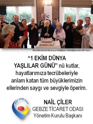 Yönetim Kurulu Başkanımız NAİL ÇİLER ,1 Ekim Dünya Yaşlılar Günü nü Kutladı