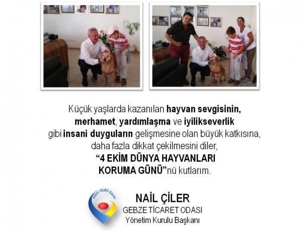 Yönetim Kurulu Başkanımız NAİL ÇİLER, 4 Ekim Dünya Hayvanları Koruma Günü nü Kutladı