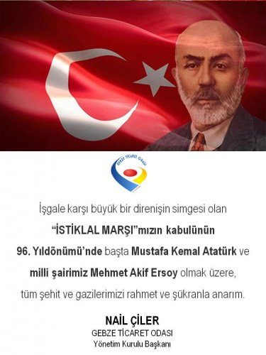 Yönetim Kurulu Başkanımız NAİL ÇİLER İstiklal Marşı mızın Kabulünün 96. Yıldönümünü ve Mehmet Akif Ersoy u Anma Günü Dolayısıyla Bir Açıklamada Bulundu.