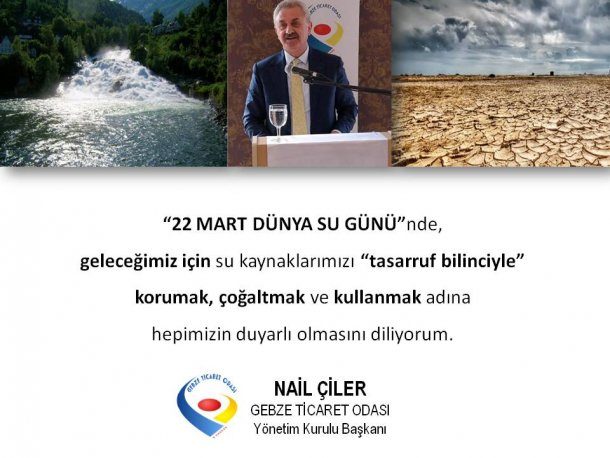 Yönetim Kurulu Başkanımız NAİL ÇİLER 22 MART DÜNYA SU GÜNÜ nü Kutladı