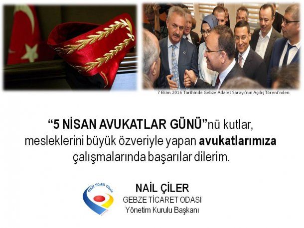 Yönetim Kurulu Başkanımız NAİL ÇİLER 5 Nisan Avukatlar Günü nü Kutladı