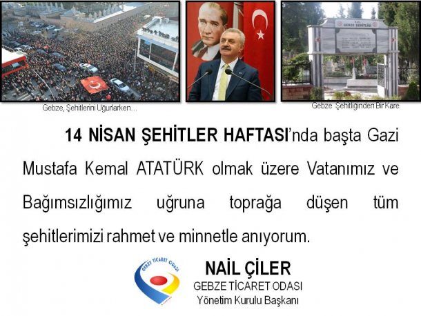 Yönetim Kurulu Başkanımız NAİL ÇİLER 14 Nisan Şehitler Haftası Dolayısıyla Açıklamada Bulundu.