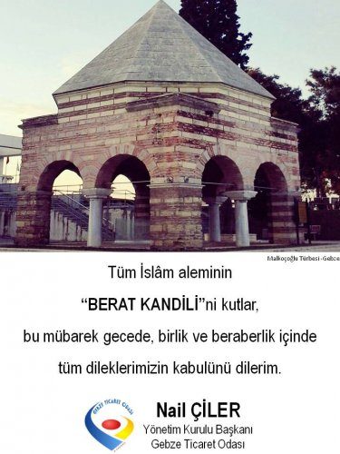 <div>Yönetim Kurulu Başkanımız SN. NAİL ÇİLER' in Berat Kandili Kutlama mesajı</div>