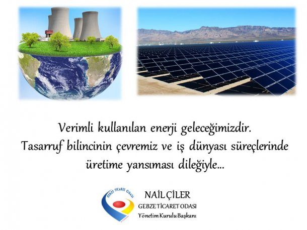 Yönetim Kurulu Başkanımız NAİL ÇİLER Enerji Tasarrufu Haftası nı Kutladı
